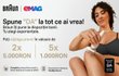 Castiga unul dintre cele 2  premii în bani în valoare de 5.000 de lei fiecare sau unul dintre cele 5 premii în bani în valoare de 1.000 de lei fiecare
